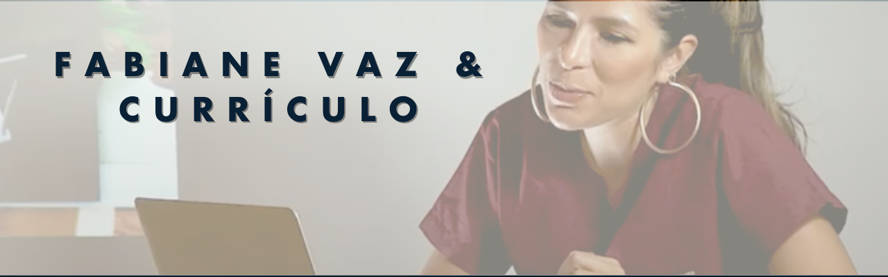 Fabiane Vaz & Currículo